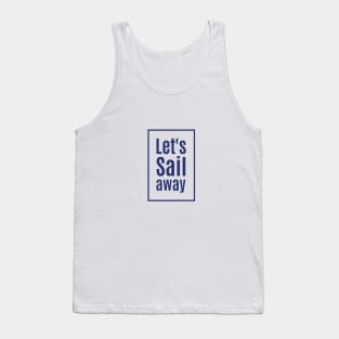 Let's Sail Away Tank Top